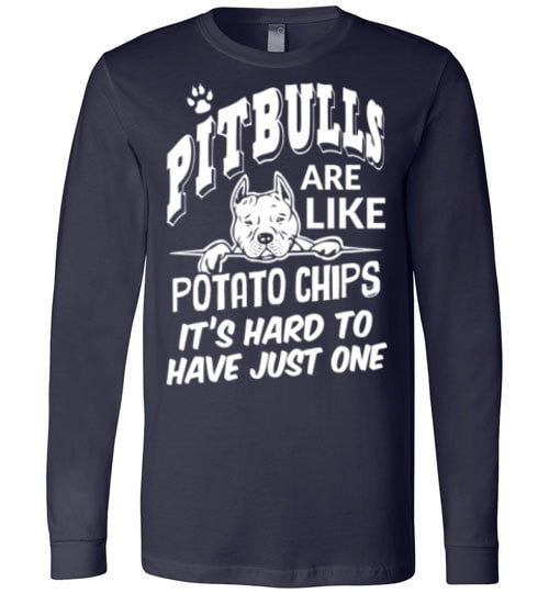 PIT BULLS ARE LIKE POTATO CHIPS