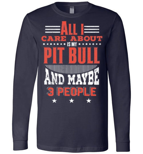 ALL I CARE ABOUT IS MY PIT BULL