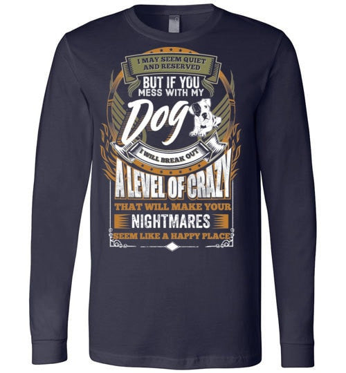 DON'T MESS WITH MY DOG