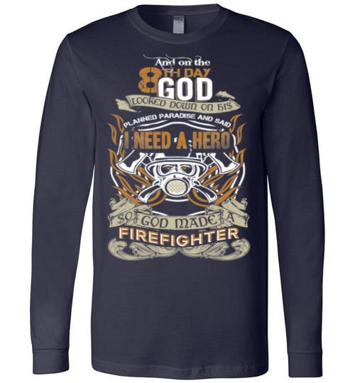 SO GOD MADE A FIREFIGHTER