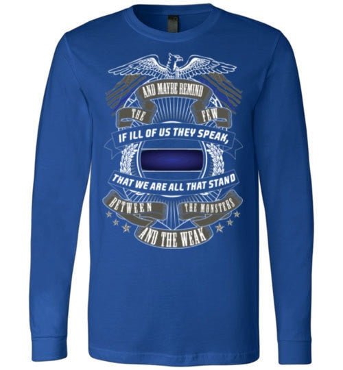 WE ARE ALL THAT STANDS BETWEEN THE MONSTERS AND THE WEAK