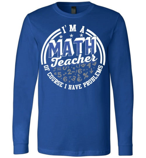 I'M A MATH TEACH, OF COURSE I HAVE PROBLEMS
