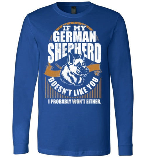 IF MY GERMAN SHEPHERD DOESN'T LIKE YOU