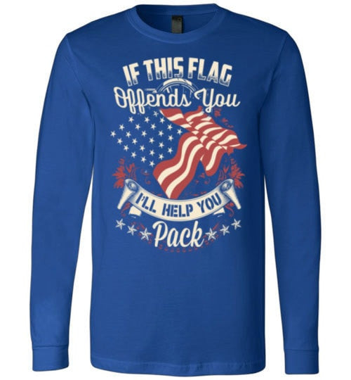 IF THIS FLAG OFFENDS YOU, I'LL HELP YOU PACK