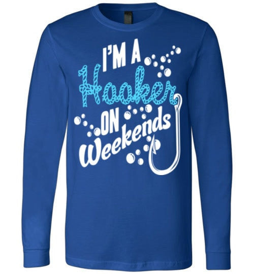 I'M A HOOKER ON WEEKENDS