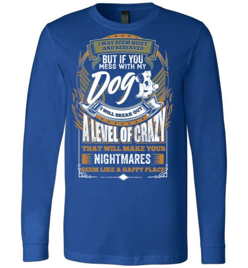 DON'T MESS WITH MY DOG