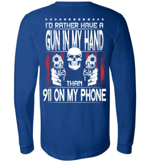 I'D RATHER HAVE A GUN IN MY HAND