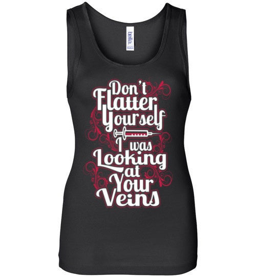 I WAS LOOKING AT YOUR VEINS