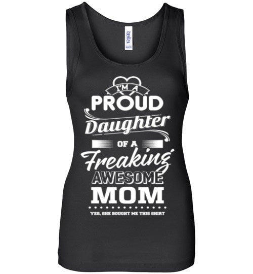 DAUGHTER OF A FREAKING AWESOME MOM