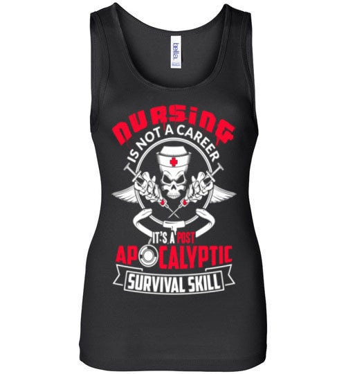 NURSING IS A POST APOCALYPTIC SURVIVAL SKILL