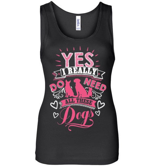 YES! I REALLY DO NEED ALL THESE DOGS