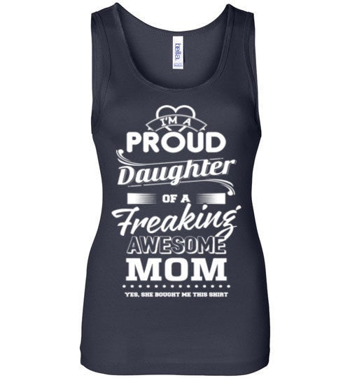 DAUGHTER OF A FREAKING AWESOME MOM