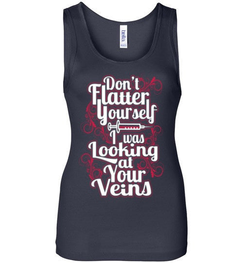 I WAS LOOKING AT YOUR VEINS