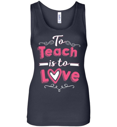 TO TEACH IS TO LOVE