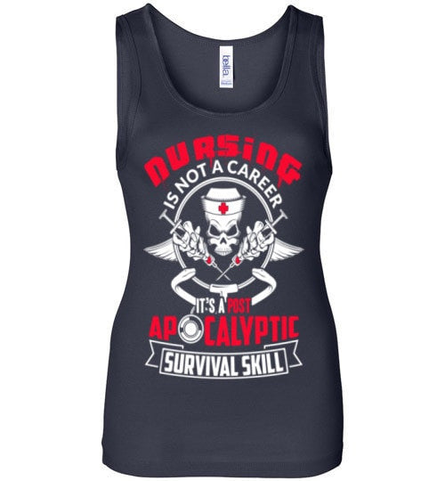 NURSING IS A POST APOCALYPTIC SURVIVAL SKILL