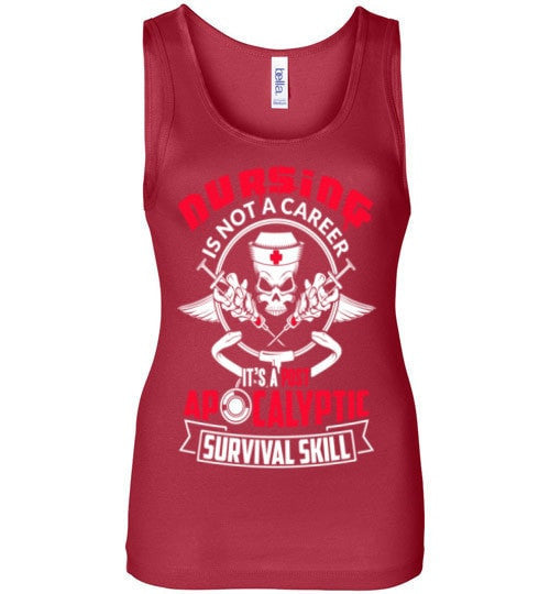 NURSING IS A POST APOCALYPTIC SURVIVAL SKILL