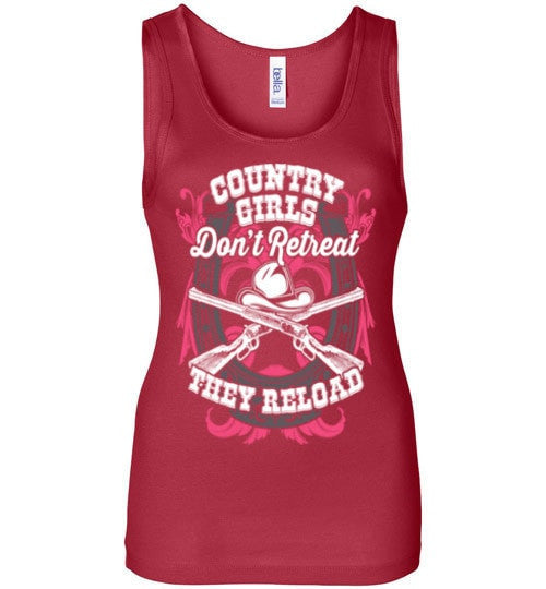 COUNTRY GIRLS DON'T RETREAT, THEY RELOAD