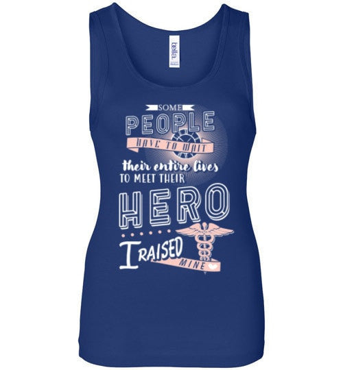 I RAISED MY NURSE HERO