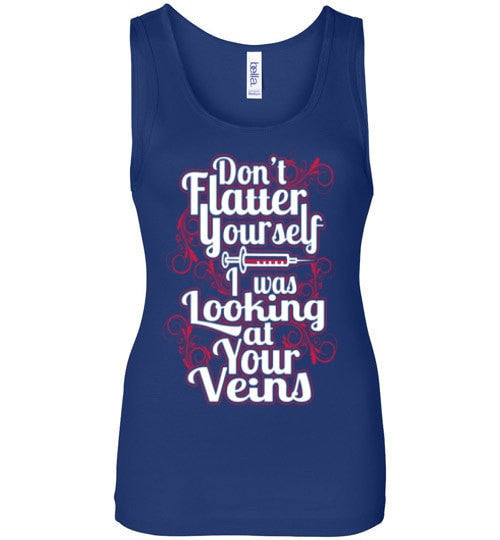 I WAS LOOKING AT YOUR VEINS