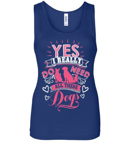 YES! I REALLY DO NEED ALL THESE DOGS