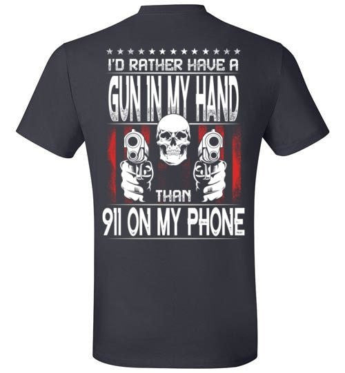 I'D RATHER HAVE A GUN IN MY HAND