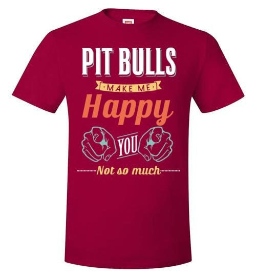 PIT BULLS MAKE ME HAPPY