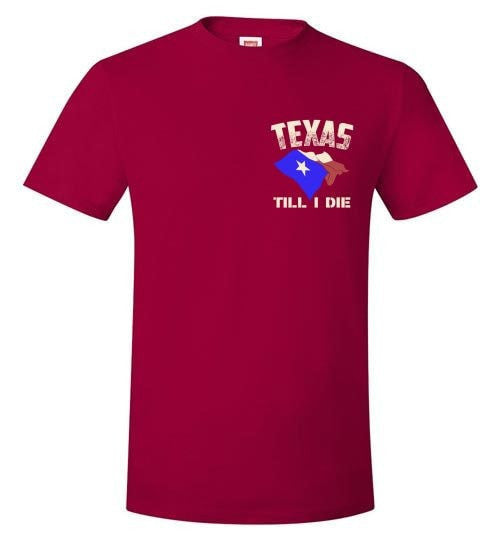 TEXAS TILL I DIE