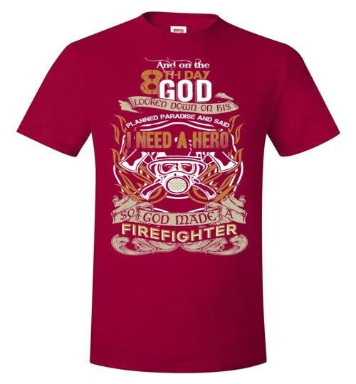 SO GOD MADE A FIREFIGHTER