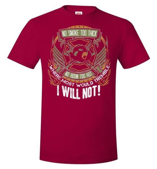 WHERE MOST PEOPLE WOULD TREMBLE, I WILL NOT