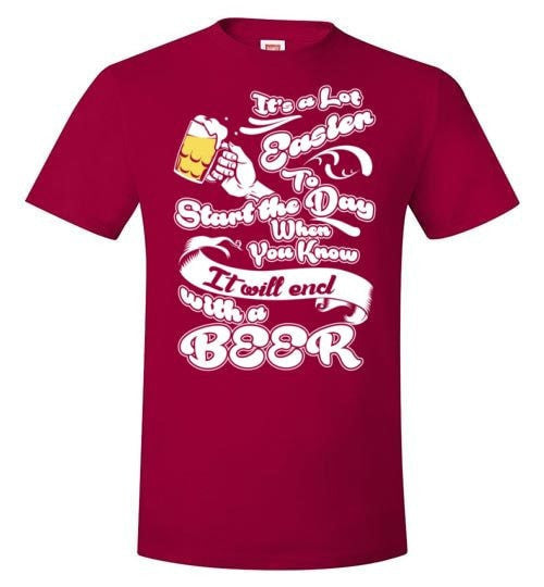 MY DAY WILL END WITH A BEER