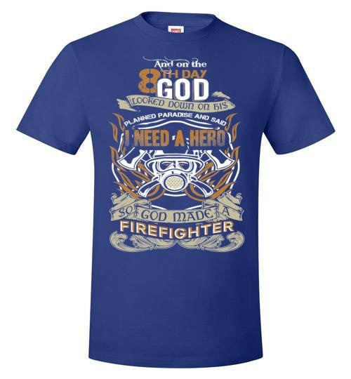 SO GOD MADE A FIREFIGHTER