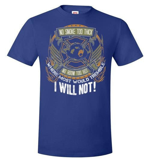 WHERE MOST PEOPLE WOULD TREMBLE, I WILL NOT