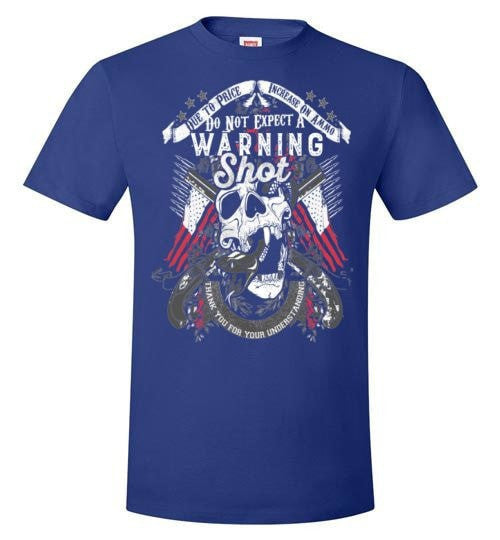 DO NOT EXPECT A WARNING SHOT