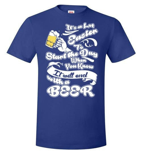 MY DAY WILL END WITH A BEER