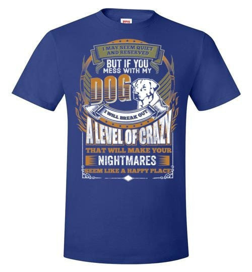 DON'T MESS WITH MY LABRADOR