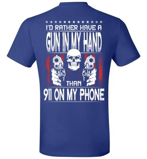 I'D RATHER HAVE A GUN IN MY HAND