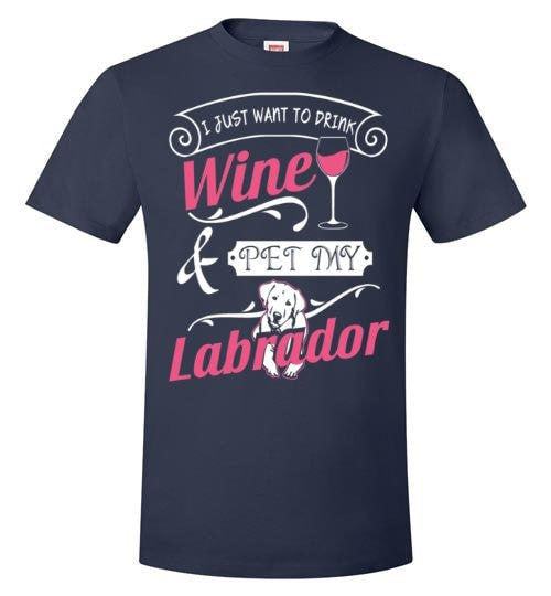 ME, WINE AND MY LABRADOR