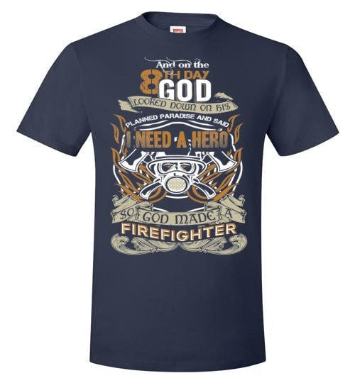 SO GOD MADE A FIREFIGHTER