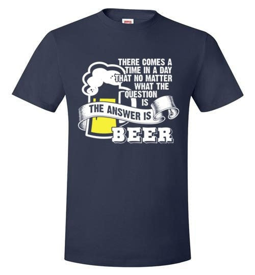 THE ANSWER IS BEER