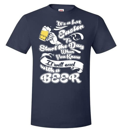 MY DAY WILL END WITH A BEER