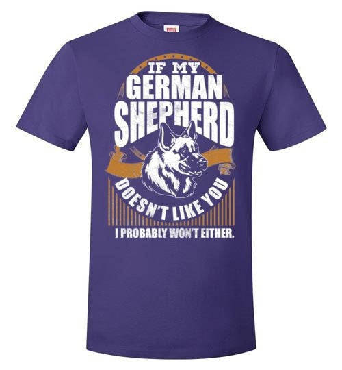 IF MY GERMAN SHEPHERD DOESN'T LIKE YOU