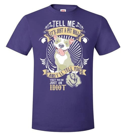 TELL ME IT'S JUST A PIT BULL ...