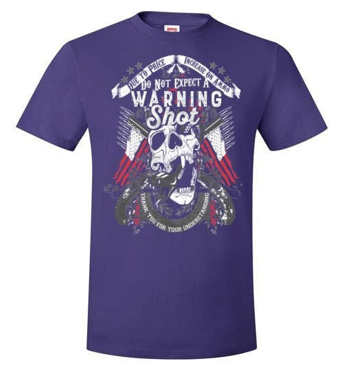 DO NOT EXPECT A WARNING SHOT