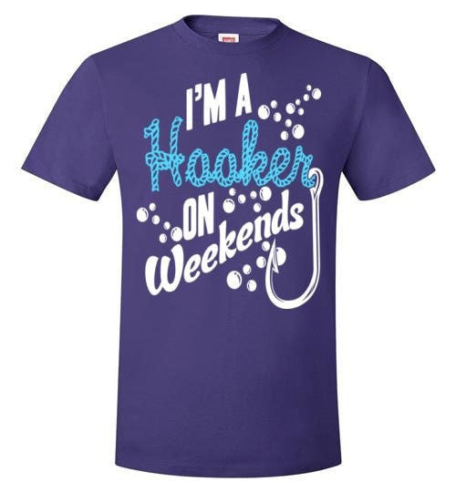 I'M A HOOKER ON WEEKENDS
