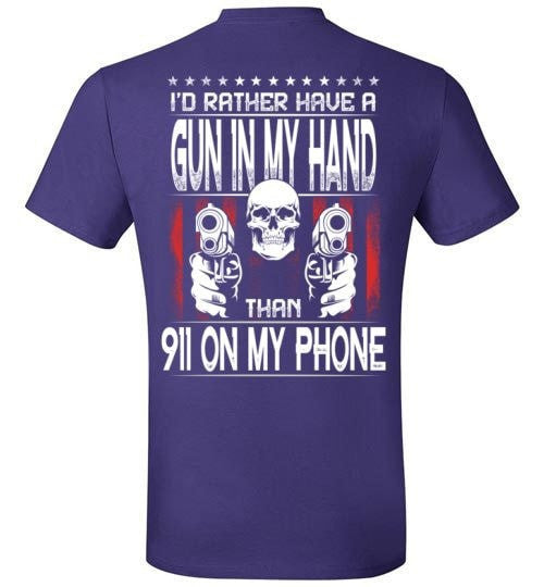 I'D RATHER HAVE A GUN IN MY HAND