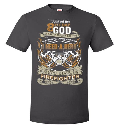 SO GOD MADE A FIREFIGHTER