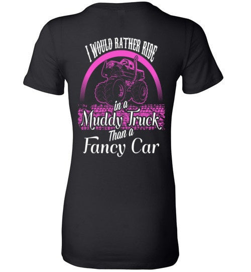 I WOULD RATHER RIDE IN A MUDDY TRUCK