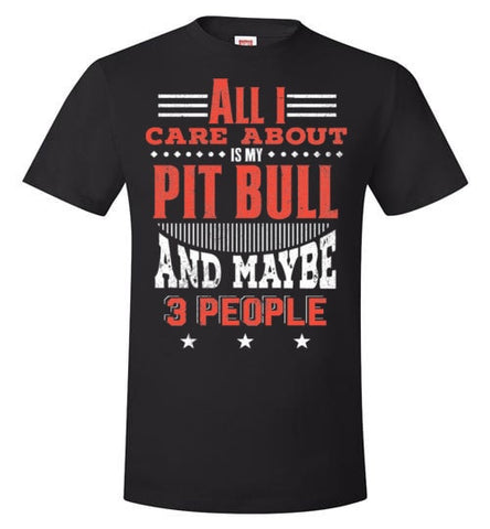 ALL I CARE ABOUT IS MY PIT BULL