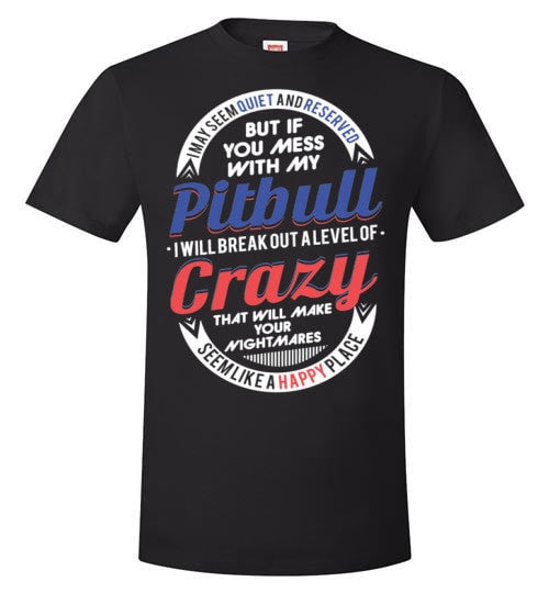 DON'T MESS WITH MY PIT BULL