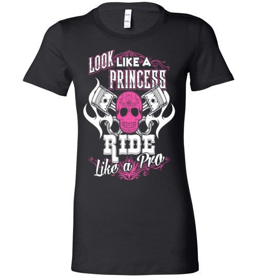 LOOK LIKE A PRINCESS, RIDE LIKE A PRO